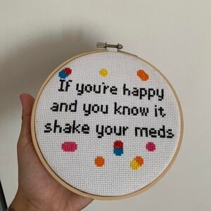 If you're happy and you know‎ it shake your meds cross stitch